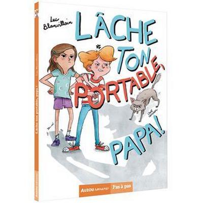 Lâche ton portable, papa!