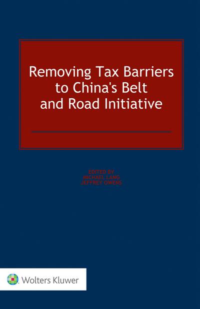 Removing Tax Barriers to China’s Belt and Road Initiative