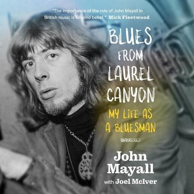 Blues from Laurel Canyon Lib/E: My Life as a Bluesman