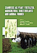 Seaweeds as Plant Fertilizer, Agricultural Biostimulants and Animal Fodder