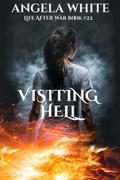 Visiting Hell (Life After War, #22)