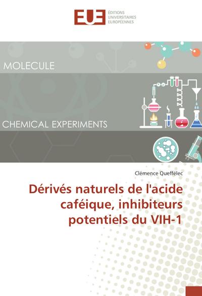Dérivés naturels de l’acide caféique, inhibiteurs potentiels du VIH-1