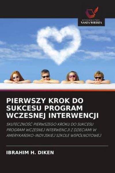 PIERWSZY KROK DO SUKCESU PROGRAM WCZESNEJ INTERWENCJI