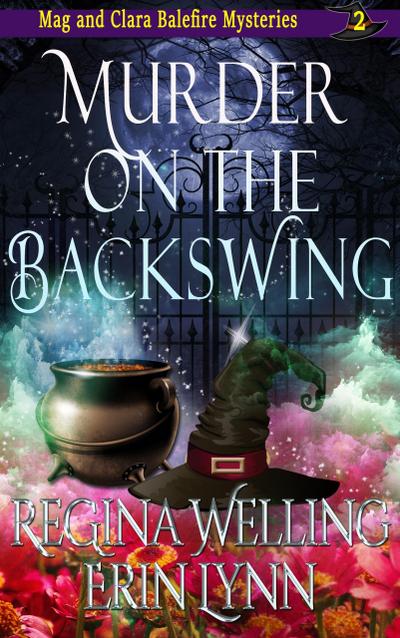 Murder on the Backswing (The Mag and Clara Balefire Mysteries, #2)