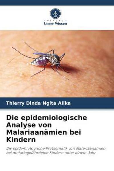 Die epidemiologische Analyse von Malariaanämien bei Kindern