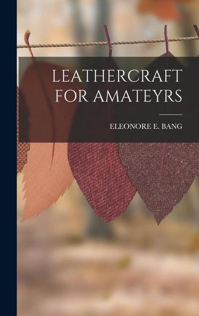 Leathercraft for Amateyrs