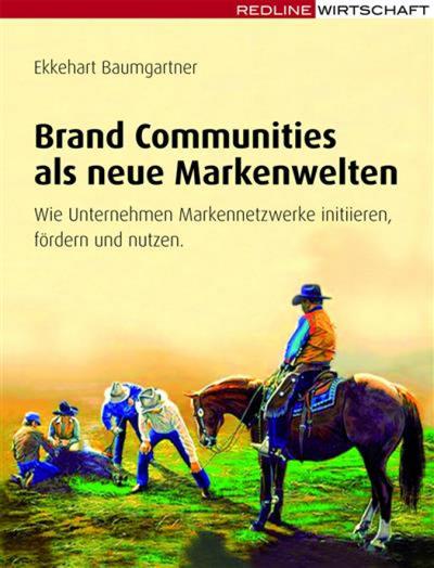 Brand Communities als neue Markenwelten