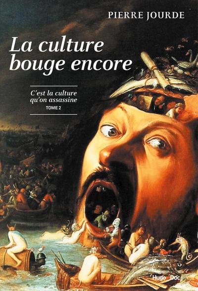 La culture bouge encore - La culture qu’on assassine - tome 2