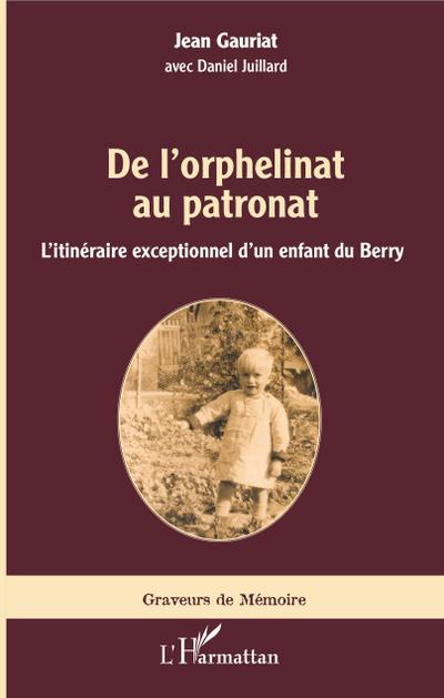De l’orphelinat au patronat