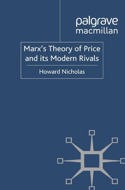 Marx’s Theory of Price and its Modern Rivals