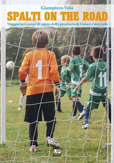 Vola, G: Spalti on the road. Viaggio nei campi di calcio del