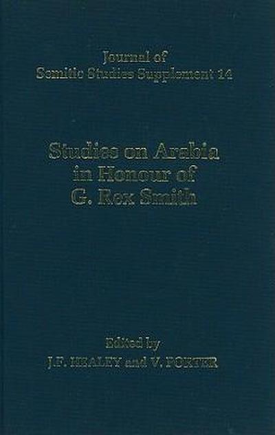 Studies on Arabia in Honour of Professor G. Rex Smith