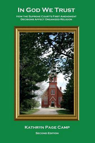 In God We Trust: How the Supreme Court’s First Amendment Decisions Affect Organized Religion