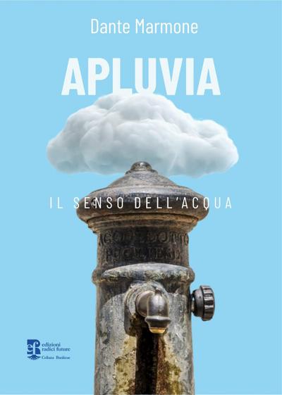 Apluvia. Il senso dell’acqua