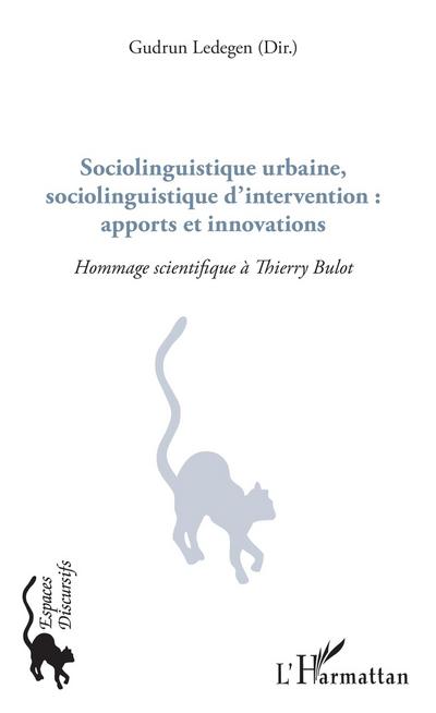 Sociolinguistique urbaine, sociolinguistique d’intervention : apports et innovations