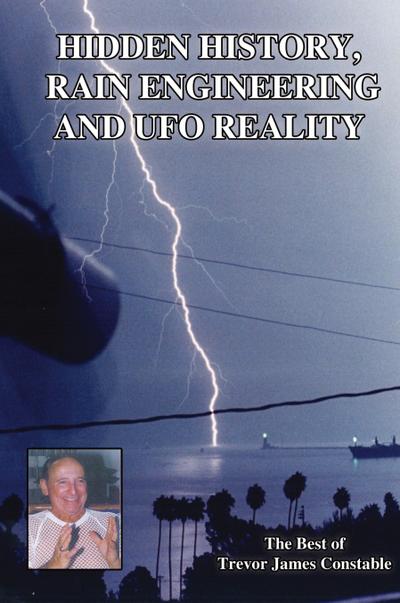 Hidden History, Rain Engineering and UFO Reality
