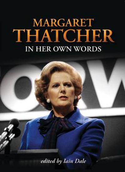 Margaret Thatcher in Her Own Words