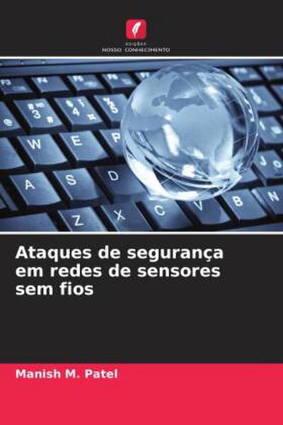Ataques de segurança em redes de sensores sem fios