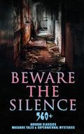 Beware The Silence: 560+ Horror Classics, Macabre 