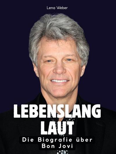 Lebenslang laut