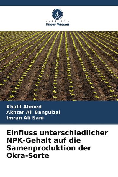 Einfluss unterschiedlicher NPK-Gehalt auf die Samenproduktion der Okra-Sorte