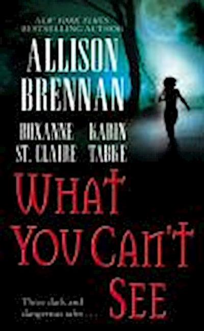 What You Can’t See