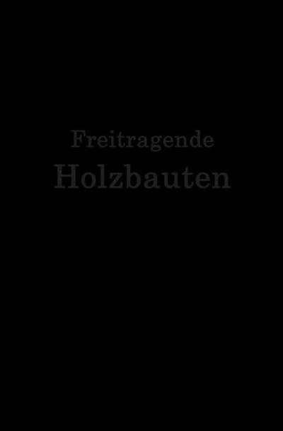 Freitragende Holzbauten