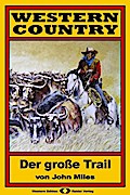 WESTERN COUNTRY, Bd. 1: Der große Trail
