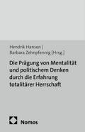 Die Prägung von Mentalität und politischem Denken durch die Erfahrung totalitärer Herrschaft