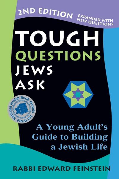 Tough Questions Jews Ask 2/E: A Young Adult’s Guide to Building a Jewish Life