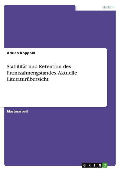 Stabilität und Retention des Frontzahnengstandes. Aktuelle Literaturübersicht