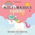 Millas Malbuch: Einhörner