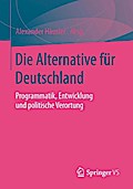 Die Alternative für Deutschland: Programmatik, Entwicklung und politische Verortung