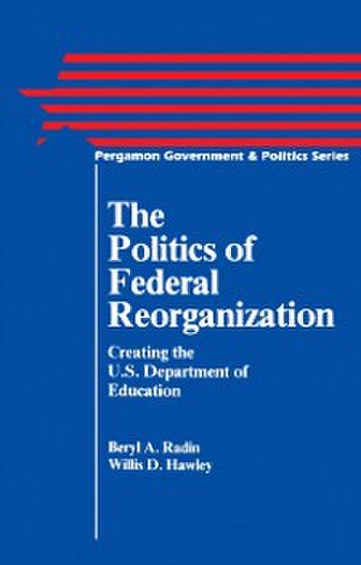 Politics of Federal Reorganization