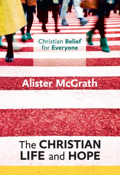 The Christian Life and Hope