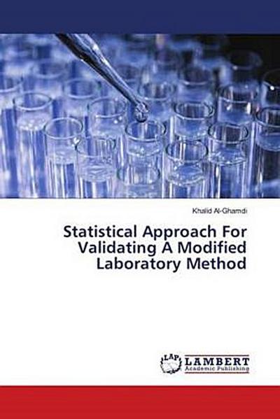 Statistical Approach For Validating A Modified Laboratory Method