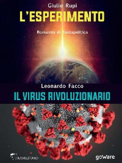 L’esperimento. Romanzo di fantapolitica - Il virus   rivoluzionario