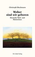 Woher sind wir geboren