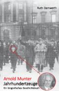 Arnold Munter Jahrhundertzeuge