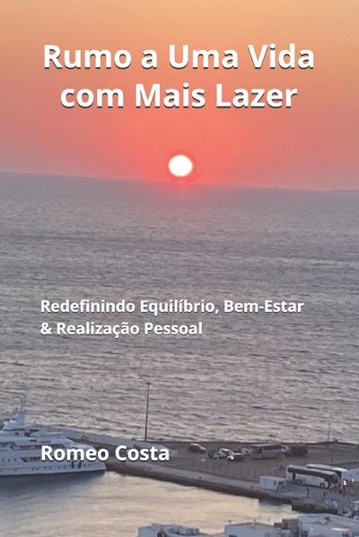 Costa, R: Rumo a Uma Vida com Mais Lazer