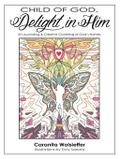 Child of God, Delight in Him