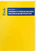 Handbuch Energieabgaben und Energieabgabenvergütung