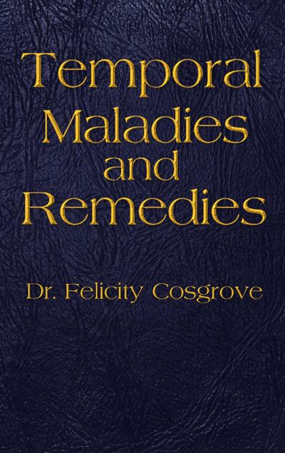 Temporal Maladies and Remedies