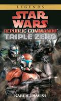 Triple Zero: Star Wars Republic Commando #2 Karen Traviss Author