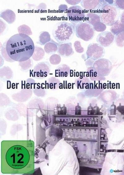 Krebs - Eine Biografie - Der Herrscher aller Krankheiten