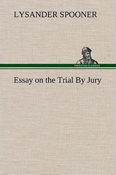 Essay on the Trial By Jury