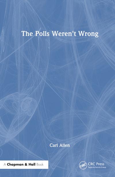 The Polls Weren’t Wrong