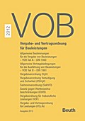 VOB 2012: Vergabe- und Vertragsordnung für Bauleistungen VOB Teil A (DIN 1960), VOB Teil B (DIN 1961), Vergabeverordnung (VgV), Vergabeverordnung ... für freiberufliche Leistungen (VOF),
