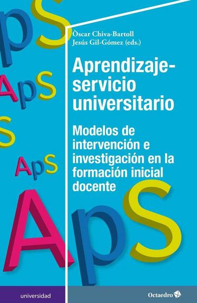 Aprendizaje-servicio universitario : modelos de intervención e investigación en la formación inicial docente
