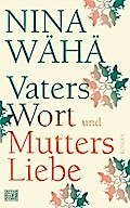 Vaters Wort und Mutters Liebe von Nina Wähä | Ebook